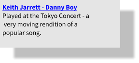 Keith Jarrett - Danny Boy Played at the Tokyo Concert - a  very moving rendition of a  popular song.